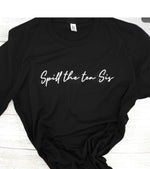 Spill the Tea Sis Tee